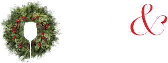  Dec 6-8 & 13-15, 2024 · Wine & Wreath